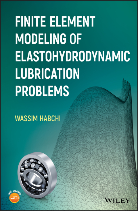 Cover image for book Finite Element Modeling of Elastohydrodynamic Lubrication Problems
