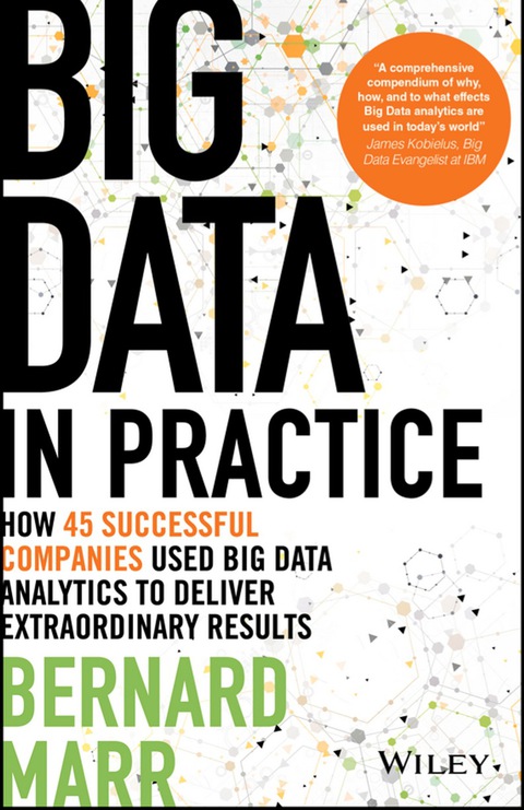 Cover image for book Big Data in Practice (use cases): How 45 successful companies used big data analytics to deliver extraordinary