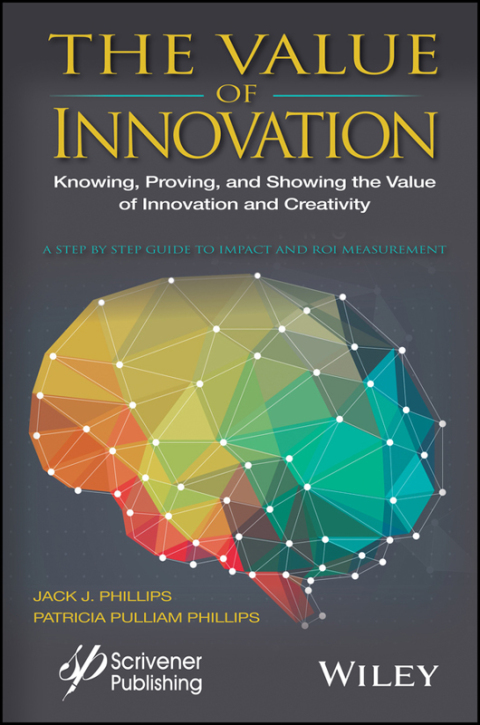 Cover image for book The Value of Innovation: Knowing, Proving, and Showing the Value of Innovation and Creativity