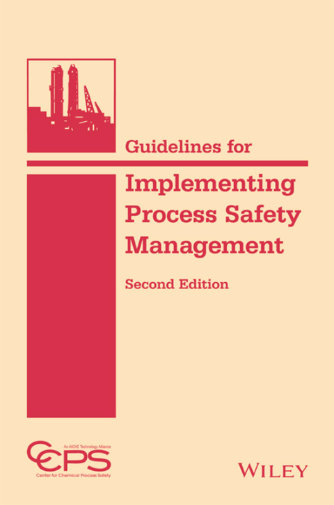 Guidelines for Implementing Process Safety Management, 2nd Edition 