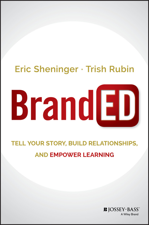 Cover image for book BrandED: Tell Your Story, Build Relationships, and Empower Learning