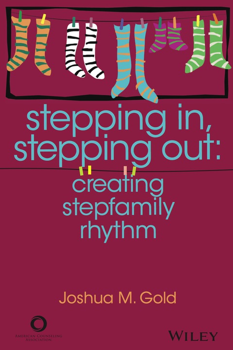 Cover image for book ACA Stepping In, Stepping Out: Creating Stepfamily Rhythm