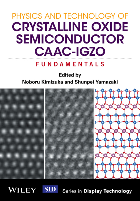 Cover image for book Physics and Technology of Crystalline Oxide Semiconductor CAAC-IGZO