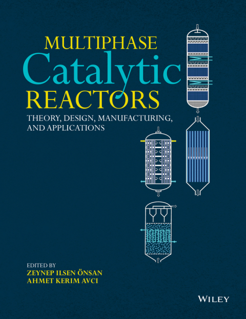 Cover image for book Multiphase Catalytic Reactors: Theory, Design, Manufacturing, and Applications