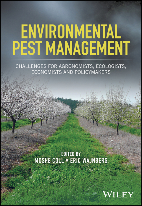 Environmental Pest Management: Challenges for Agronomists, Ecologists, Economists and Policymakers 