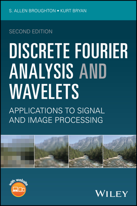 Discrete Fourier Analysis and Wavelets: Applications to Signal and Image Processing 