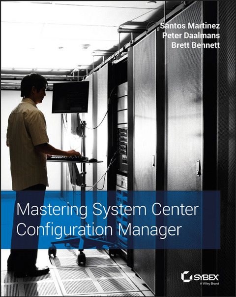 Mastering System Center Configuration Manager 