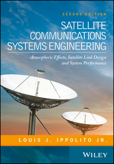Cover image for book Satellite Communications Systems Engineering: Atmospheric Effects, Satellite Link Design and System Performance