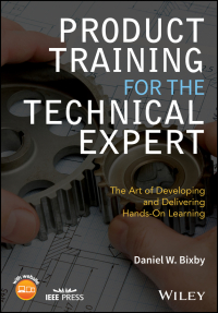 Cover image: Product Training for the Technical Expert: The Art of Developing and Delivering Hands-On Learning 1st edition 9781119260349