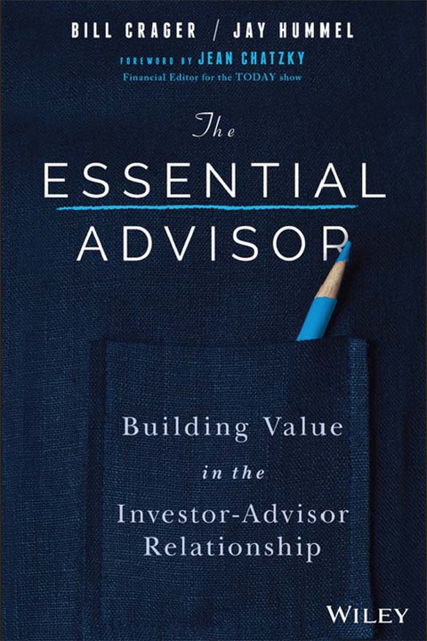 Cover image for book The Essential Advisor: Building Value in the Investor-Advisor Relationship