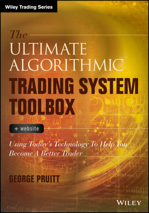 Cover image for book The Ultimate Algorithmic Trading System Toolbox + Website: Using Today's Technology To Help You Become A Better Trader