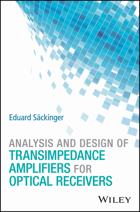 Cover image for book Analysis and Design of Transimpedance Amplifiers for Optical Receivers