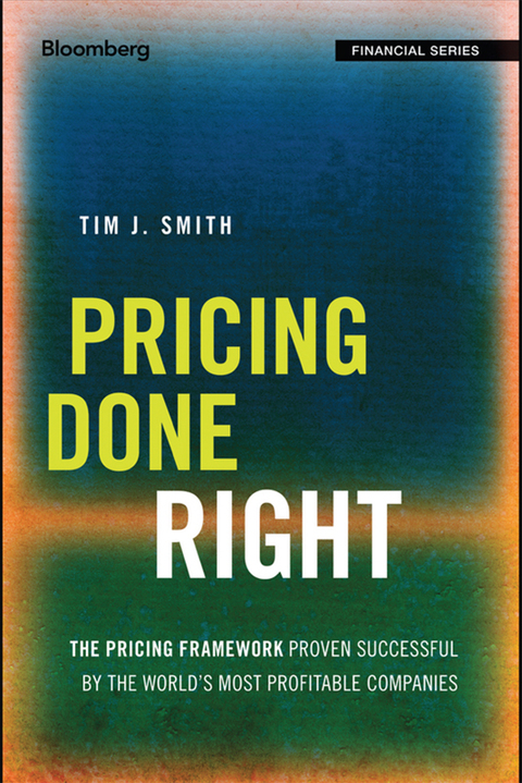 Cover image for book Pricing Done Right: The Pricing Framework Proven Successful by the World's Most Profitable Companies