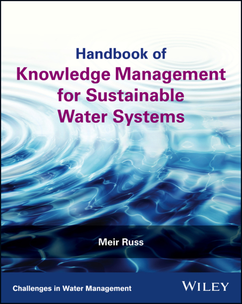 Handbook of Knowledge Management for Sustainable Water Systems 