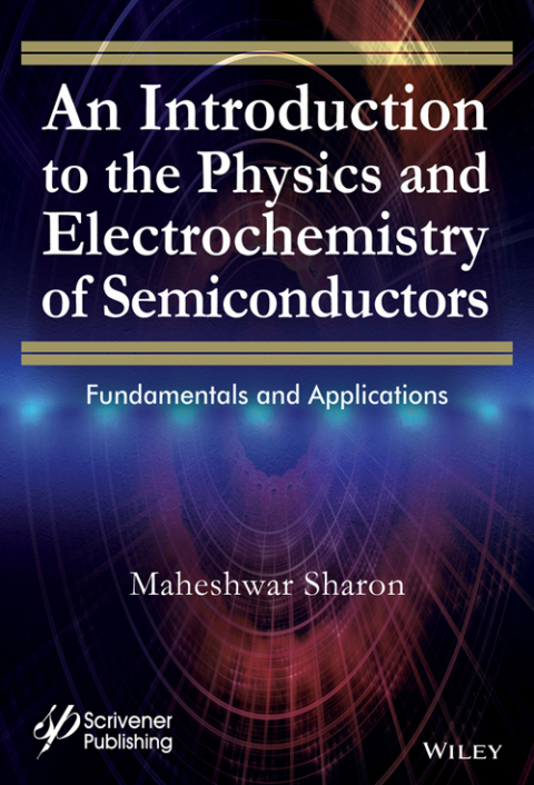 Cover image for book An Introduction to the Physics and Electrochemistry of Semiconductors