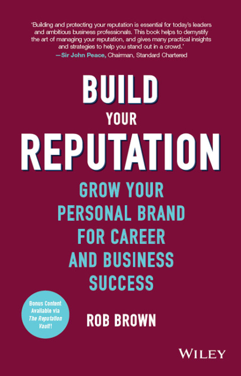 Cover image for book Build Your Reputation: Grow Your Personal Brand for Career and Business Success
