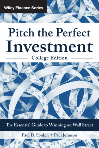 Pitch the Perfect Investment: The Essential Guide to Winning on Wall Street