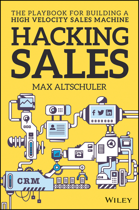 Cover image for book Hacking Sales: The Playbook for Building a High-Velocity Sales Machine