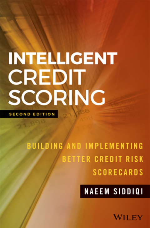 Cover image for book Intelligent Credit Scoring: Building and Implementing Better Credit Risk Scorecards
