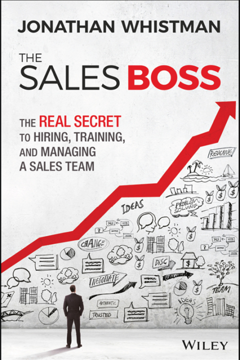 Cover image for book The Sales Boss: The Real Secret to Hiring, Training and Managing a Sales Team