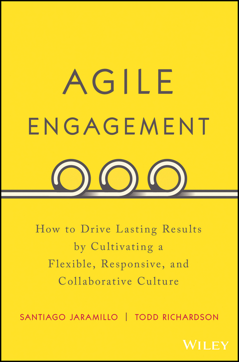 Cover image for book Agile Engagement: How to Drive Lasting Results by Cultivating a Flexible, Responsive, and Collaborative Culture