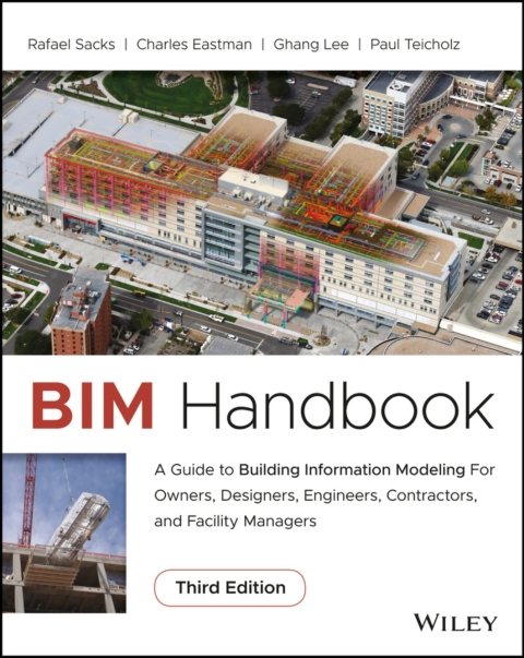 Cover image for book BIM Handbook: A Guide to Building Information Modeling for Owners, Designers, Engineers, Contractors, and Facility Managers