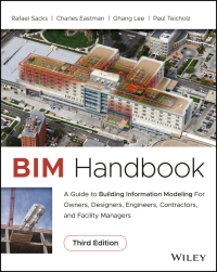 صورة الغلاف: BIM Handbook: A Guide to Building Information Modeling for Owners, Designers, Engineers, Contractors, and Facility Managers 3rd edition 9781119287537