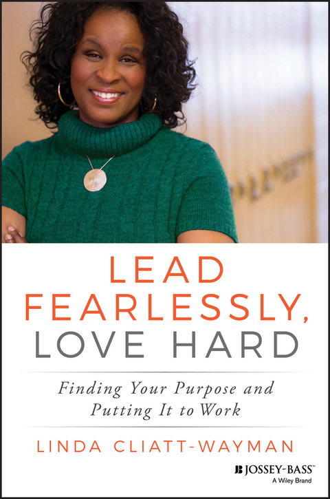 Cover image for book Lead Fearlessly, Love Hard: Finding Your Purpose and Putting It to Work