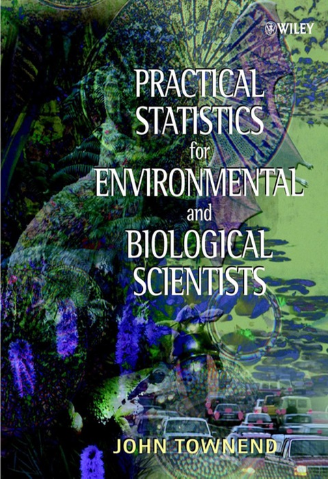 Practical Statistics for Environmental & Biological Scientists