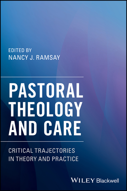 Cover image for book Pastoral Theology and Care: Critical Trajectories in Theory and Practice