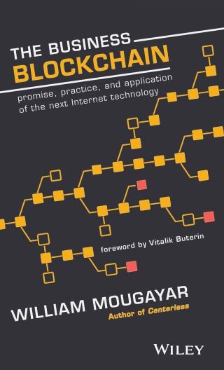 The Business Blockchain: Promise, Practice, and Application of the Next Internet Technology