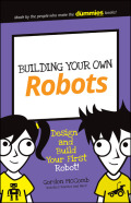 <b>Fun robotics projects that teach kids to make, hack, and learn!</b>  <p>There's no better way for kids to learn about the world around them than to test how things work. <i>Building Your Own Robots</i> presents fun robotics projects that children aged 7 &#8211; 11 can complete with common household items and old toys. The projects introduce core robotics concepts while keeping tasks simple and easy to follow, and the vivid, full-color graphics keep your kid's eyes on the page as they work through the projects.  <p>Brought to you by the trusted For Dummies brand, this kid-focused book offers your child a fun and easy way to start learning big topics! They'll gain confidence as they design and build a self-propelled vehicle, hack an old re