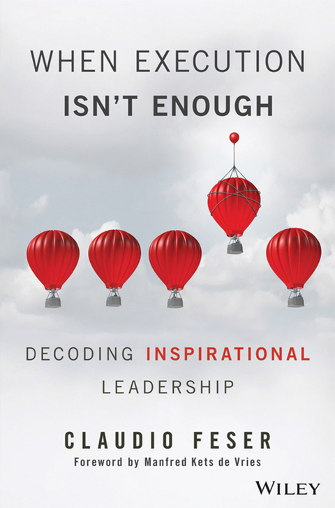 Cover image for book When Execution Isn't Enough: Decoding Inspirational Leadership
