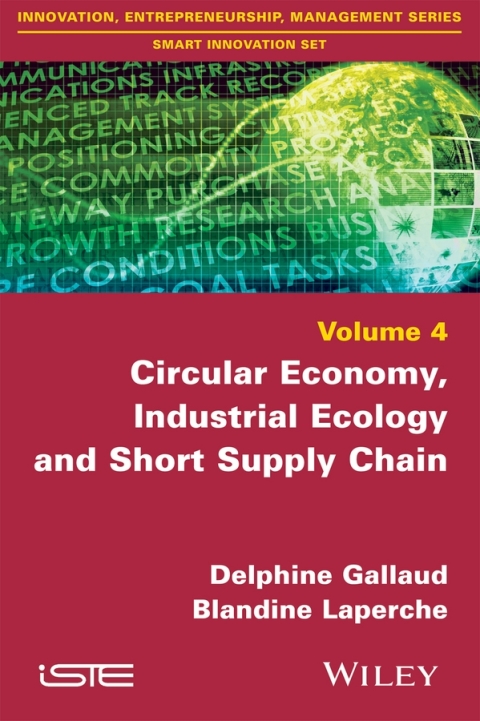 Cover image for book Circular Economy, Industrial Ecology and Short Supply Chain: Towards Sustainable Territories