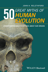 Cover image: 50 Great Myths of Human Evolution: Understanding Misconceptions about Our Origins 1st edition 9780470673928