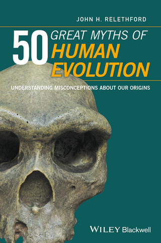 50 Great Myths of Human Evolution Understanding Misconceptions About Our Origins