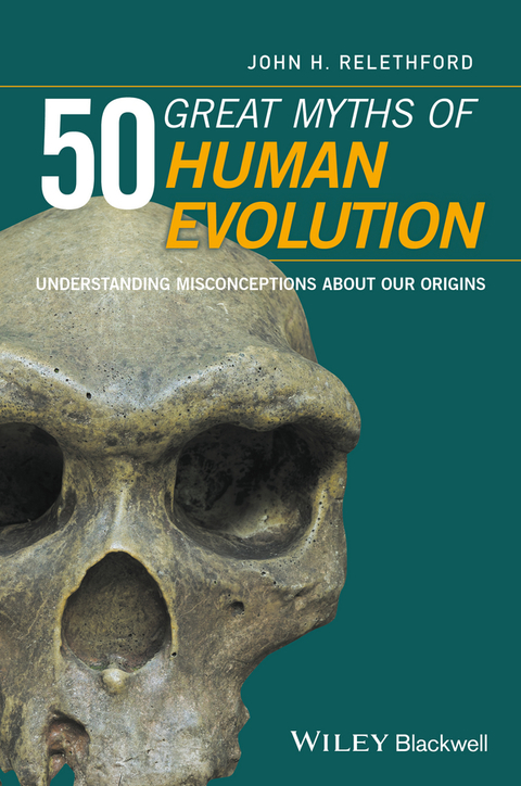 Cover image for book 50 Great Myths of Human Evolution: Understanding Misconceptions about Our Origins