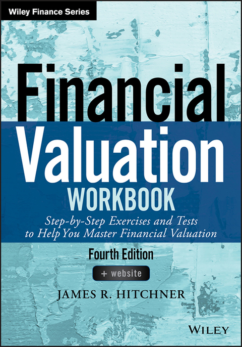 Cover image for book Financial Valuation Workbook: Step-by-Step Exercises and Tests to Help You Master Financial Valuation