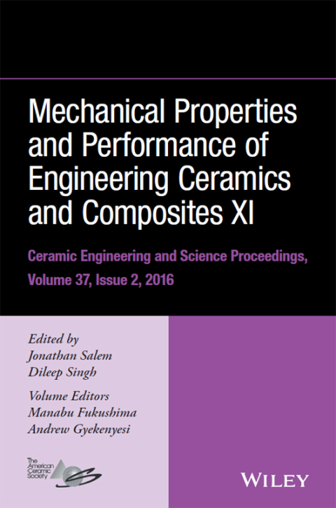 Mechanical Properties and Performance of Engineering Ceramics and Composites XI: Ceramic Engineering and Science Proceedings Volume 37, Issue 2 