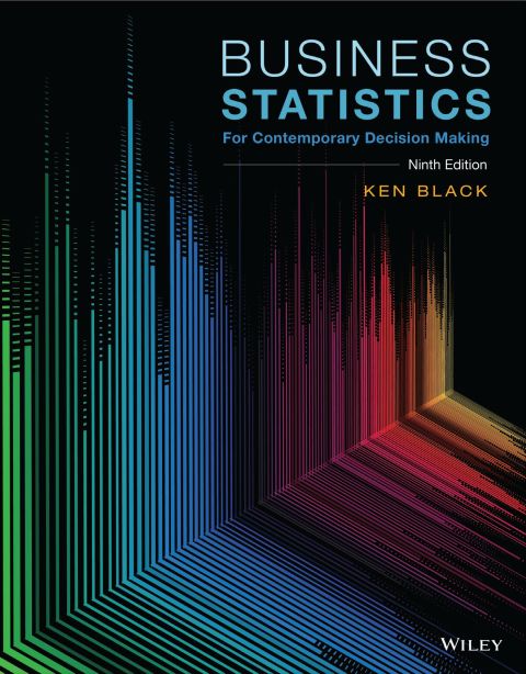 Business Statistics: For Contemporary Decision Making 