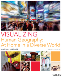 Cover image: Visualizing Human Geography: At Home in a Diverse World 3rd edition 9781119330080
