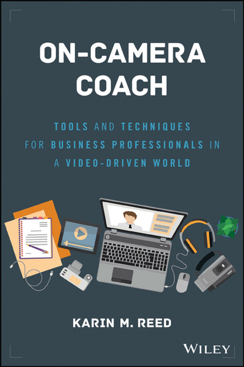 Cover image for book On-Camera Coach: Tools and Techniques for Business Professionals in a Video-Driven World