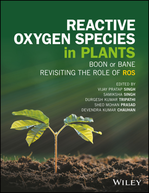 Cover image for book Reactive Oxygen Species in Plants: Boon Or Bane - Revisiting the Role of ROS