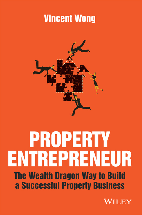 Cover image for book Property Entrepreneur: The Wealth Dragon Way to Build a Successful Property Business