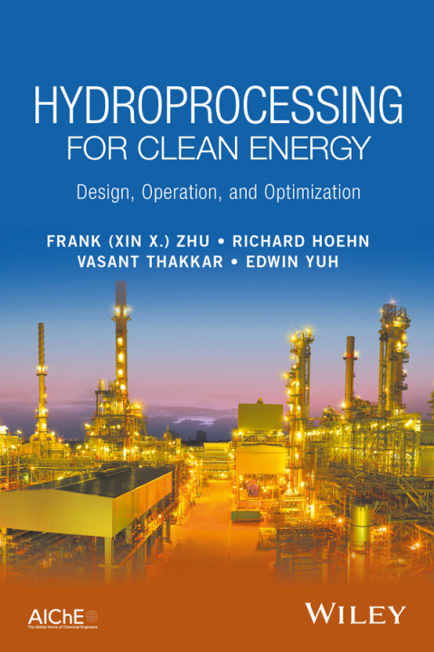 Hydroprocessing for Clean Energy: Design, Operation, and Optimization 