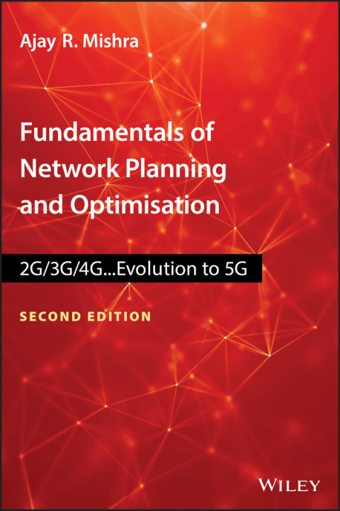 Cover image for book Fundamentals of Network Planning and Optimisation 2G/3G/4G