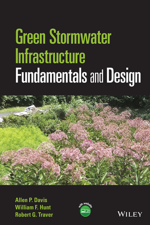 Green Stormwater Infrastructure Fundamentals and Design 