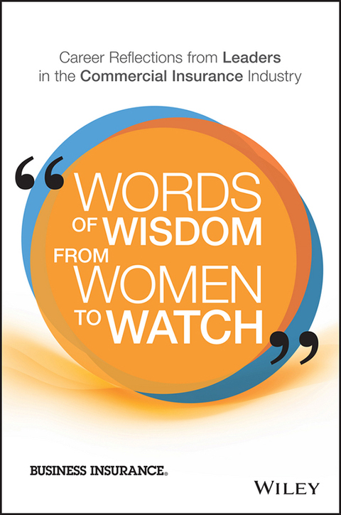 Cover image for book Words of Wisdom from Women to Watch: Career Reflections from Leaders in the Commercial Insurance Industry