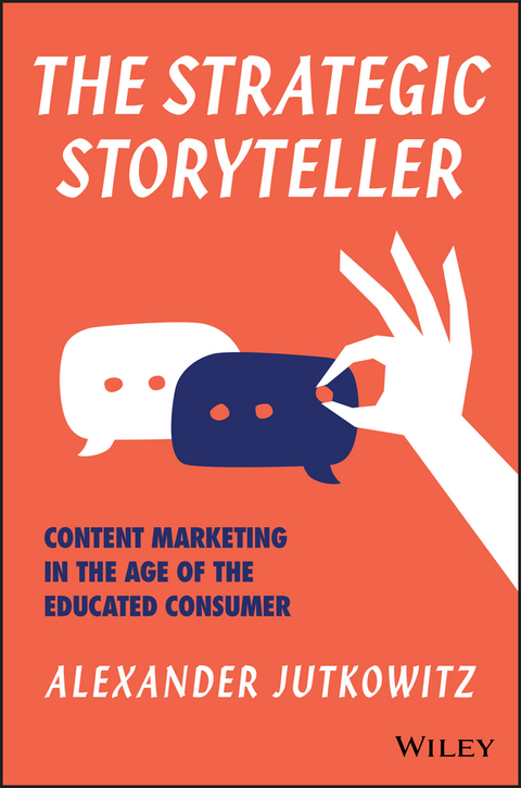 Cover image for book The Strategic Storyteller: Content Marketing in the Age of the Educated Consumer