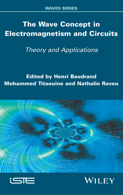 Cover image for book The Wave Concept in Electromagnetism and Circuits